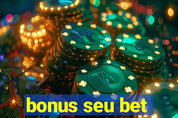 bonus seu bet